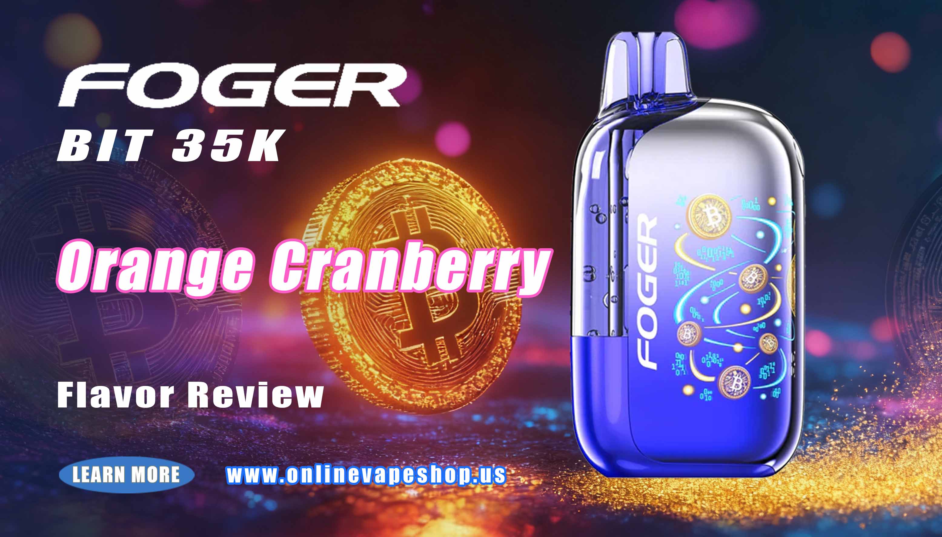 Orange Cranberry Foger Bit 35K Review