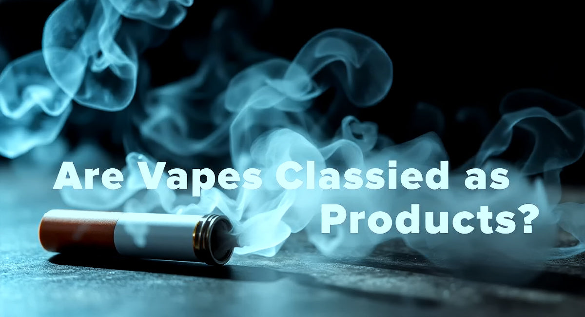 Deciphering Legislation: Are Vapes Classified as Tobacco Products? - Black Coral