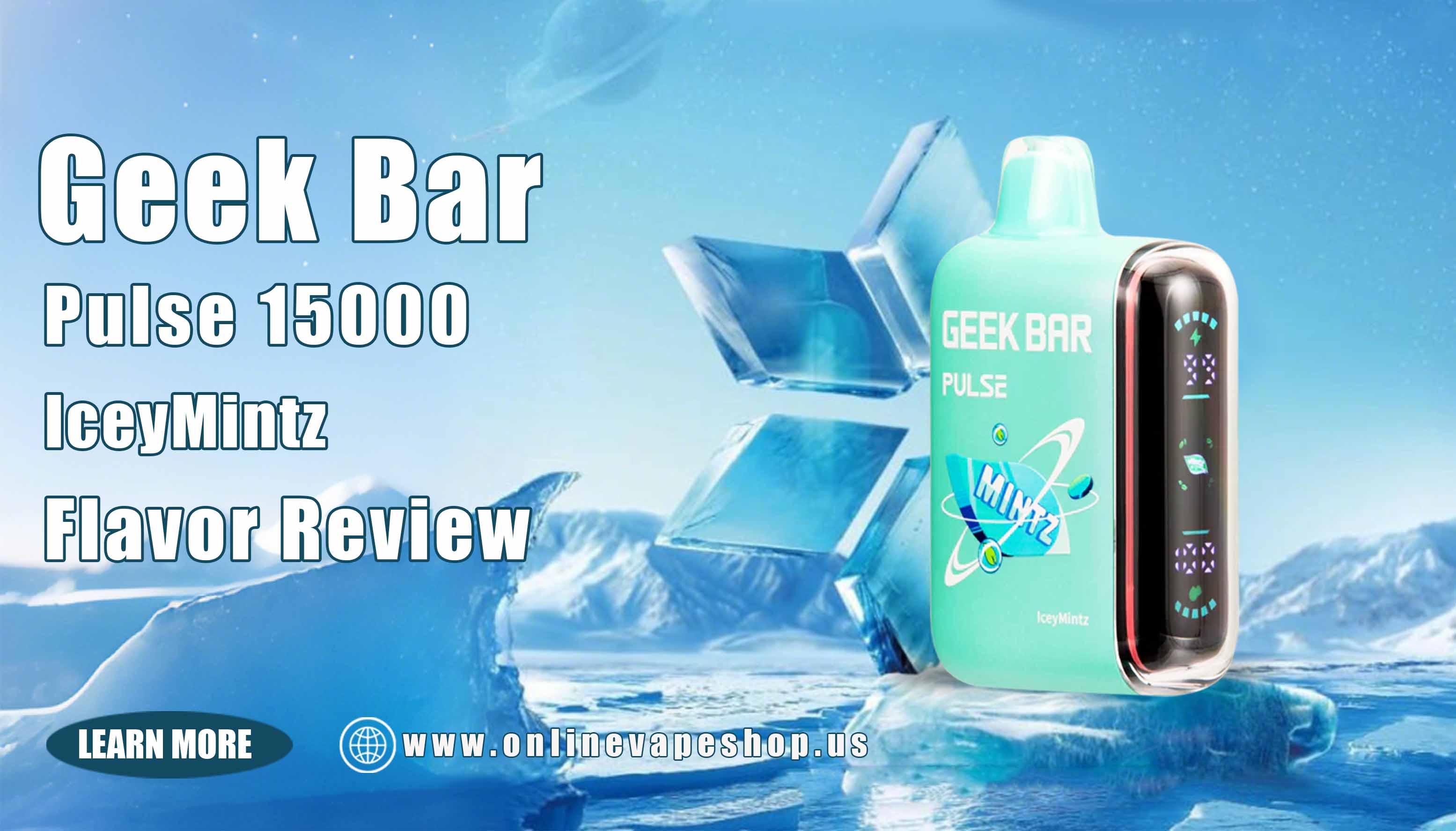 Geek Bar Pulse 15000 IceyMintz Flavor Profile: Clean Mint vs Sweet Finish