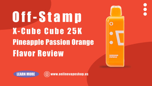 Pineapple Passion Orange Off Stamp X Cube 25K Pod Review