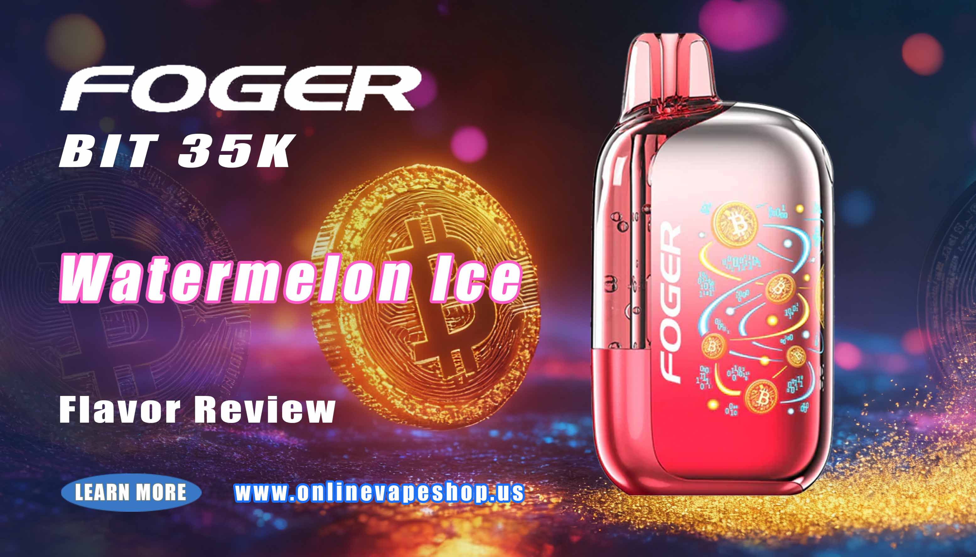 Watermelon Ice Foger Bit 35K Review