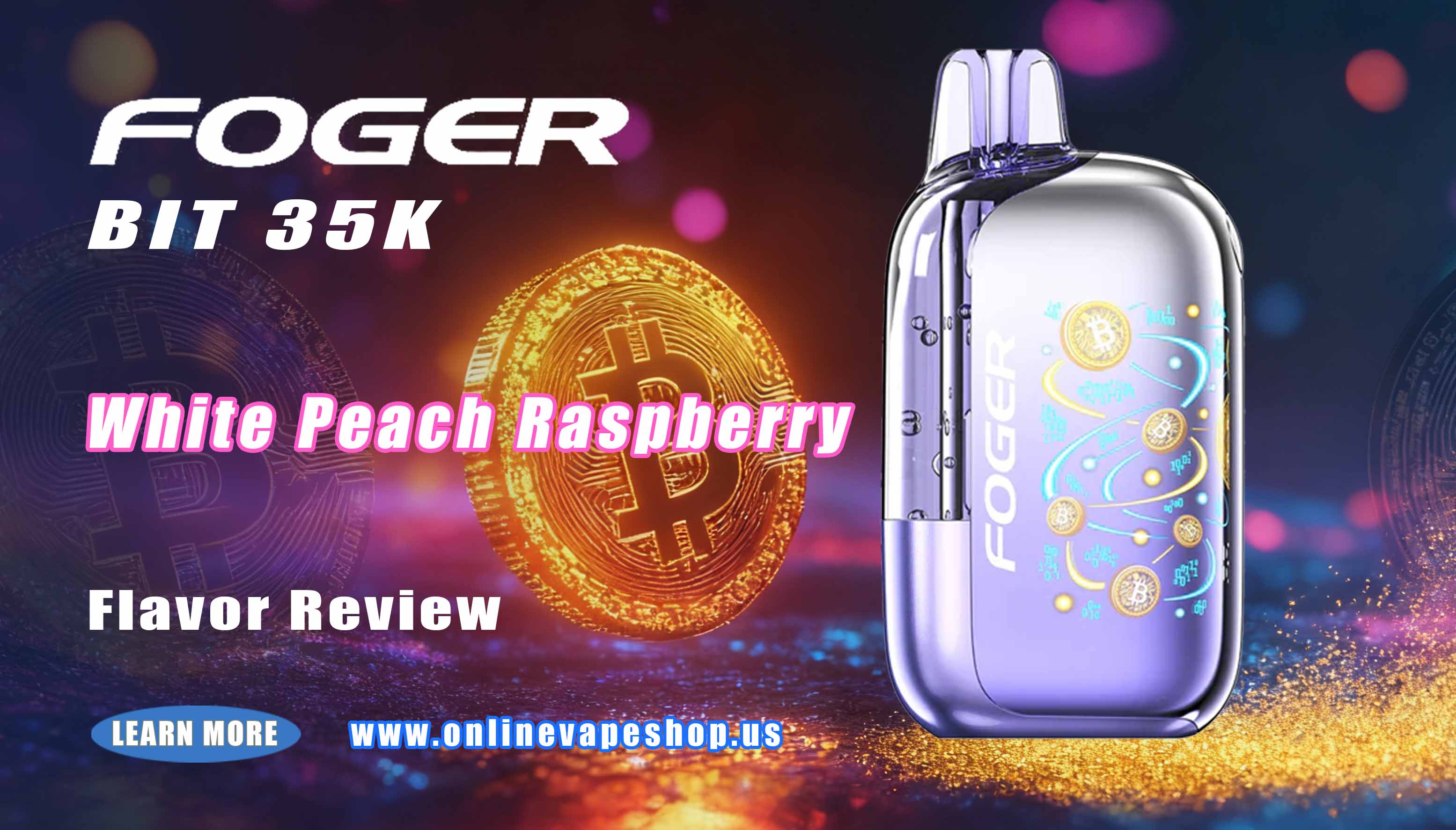 White Peach Raspberry Foger Bit 35K Review